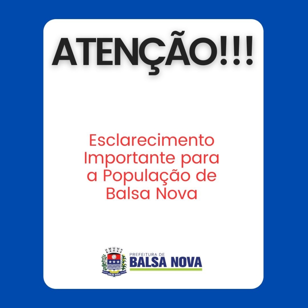 Esclarecimento Importante para a População de Balsa Nova