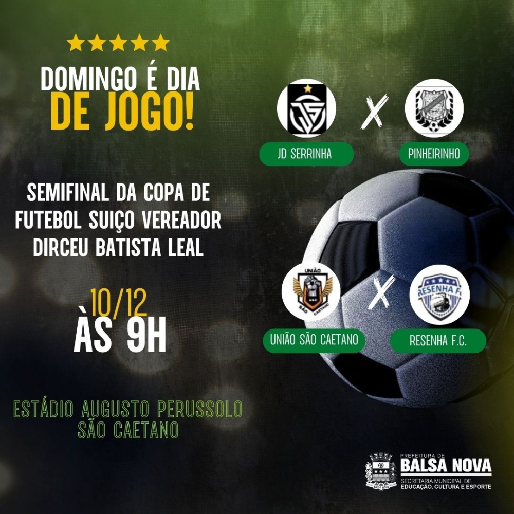 Semifinais da Copa de Futebol Suíço Vereador Dirceu Batista Leal