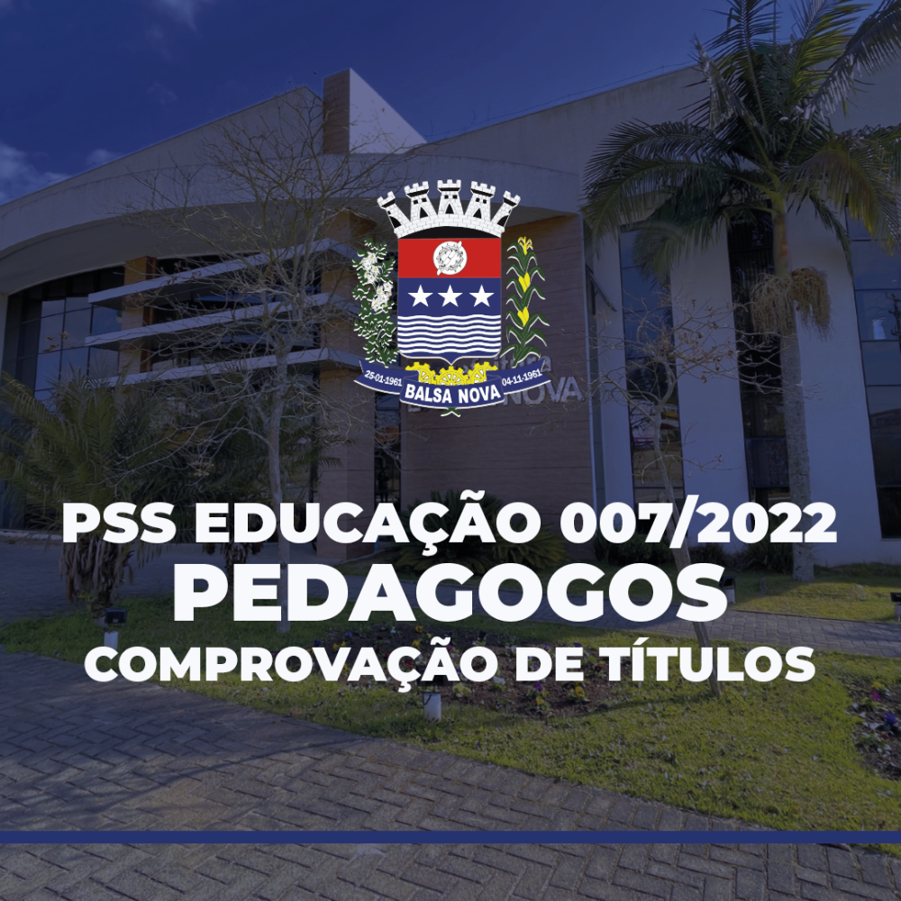 PSS 007/2022 - PEDAGOGO - COMPROVAÇÃO DE TÍTULOS