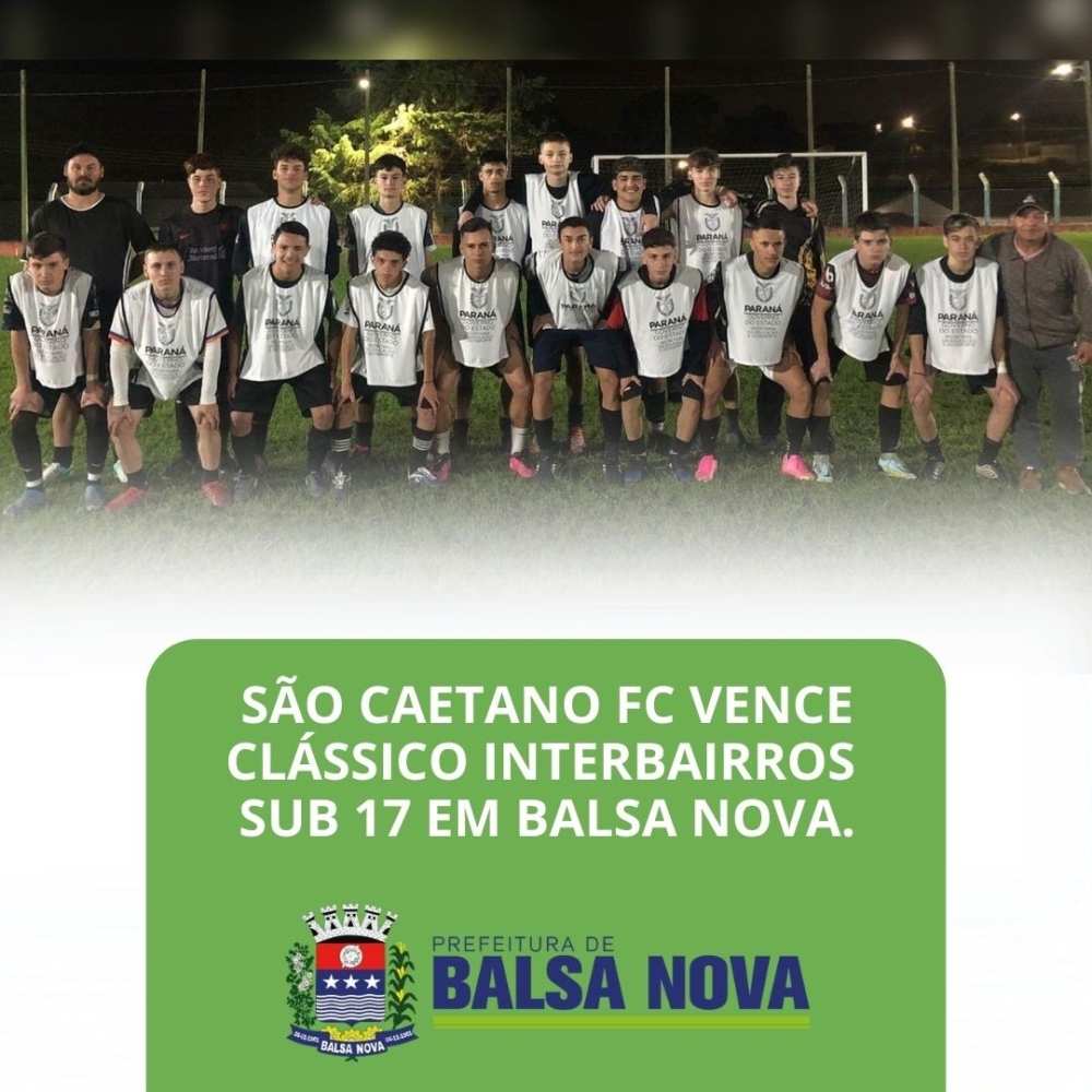 SÃO CAETANO FC VENCE CLÁSSICO INTERBAIRROS SUB 17 EM BALSA NOVA.