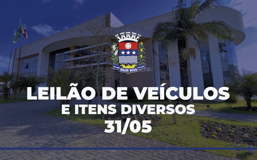 Leilão de veículos e itens diversos 31/05