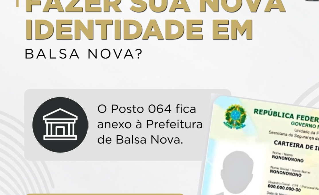 Saiba como emitir a Carteira de Identidade Nacional em Balsa Nova