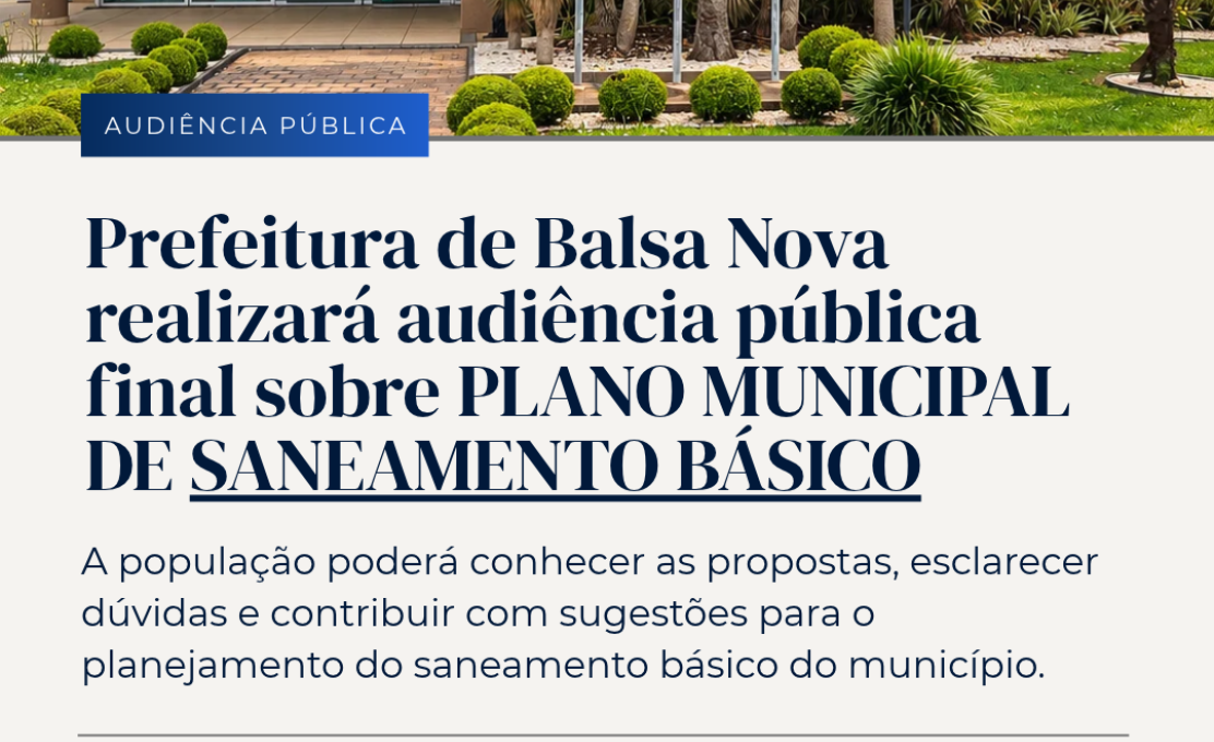 Balsa Nova realizará audiência pública final sobre o Plano Municipal de Saneamento Básico