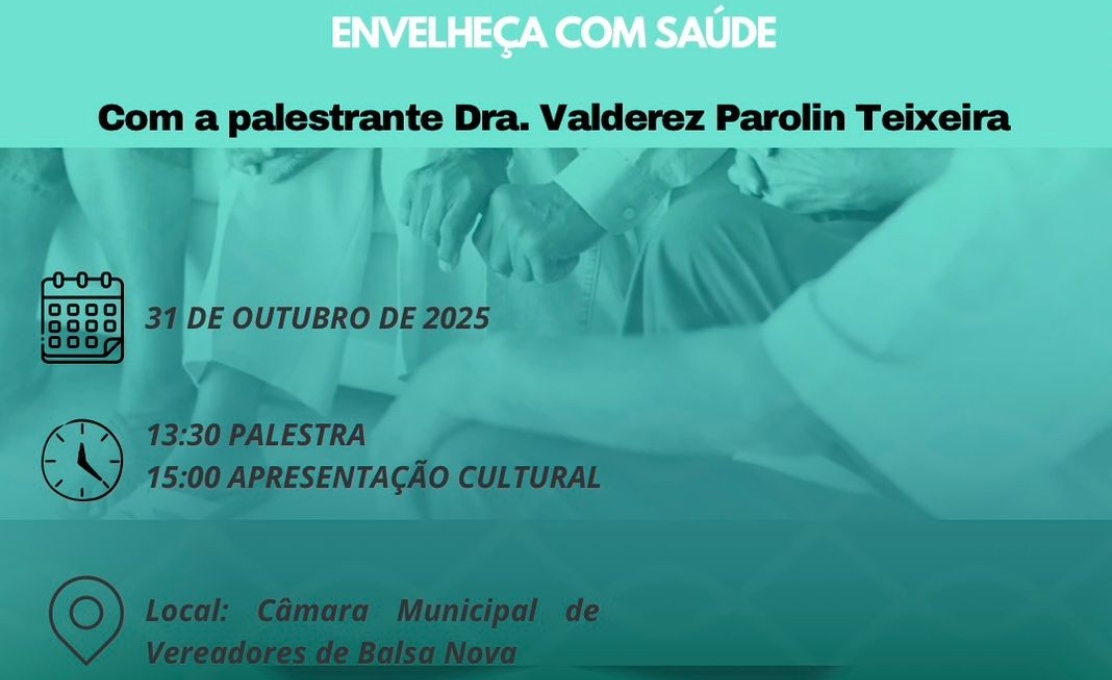 Venha participar da palestra: Envelheça com Saúde - Dia 31/10 às 13h30 na Câmara Municipal