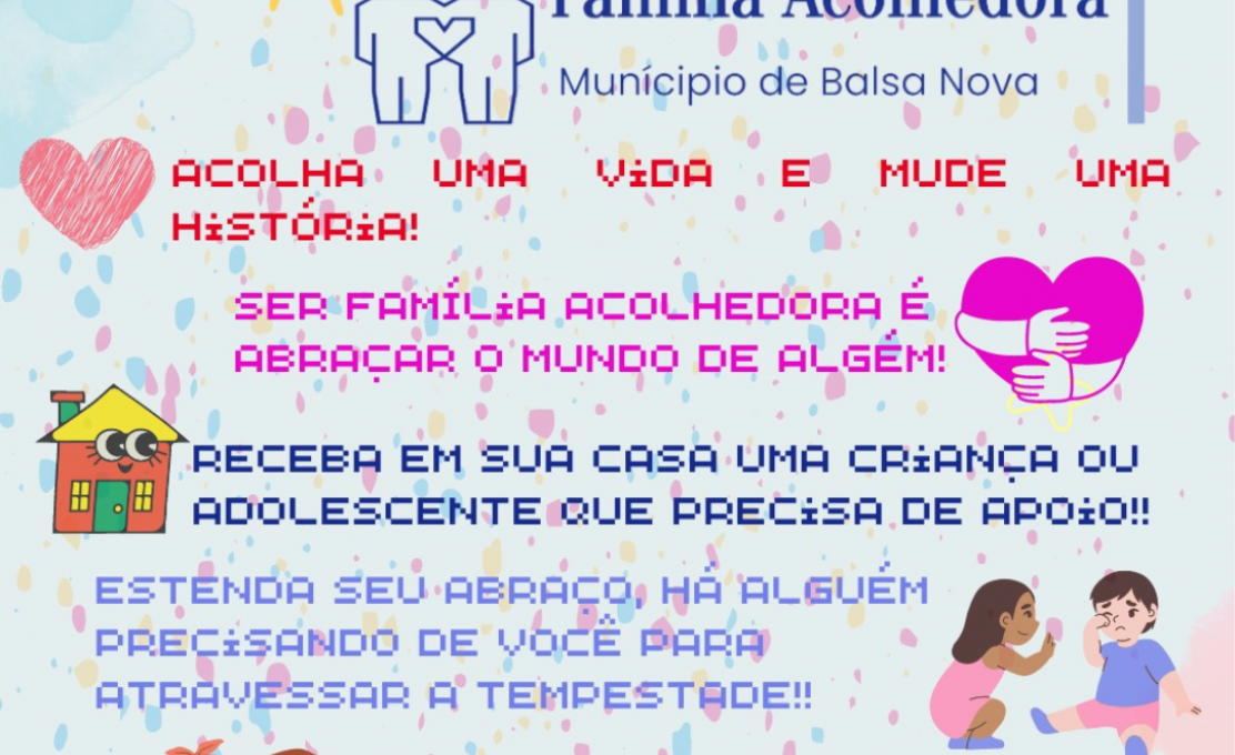 SEJA VOCÊ TAMBÉM UMA FAMÍLIA ACOLEHDORA!