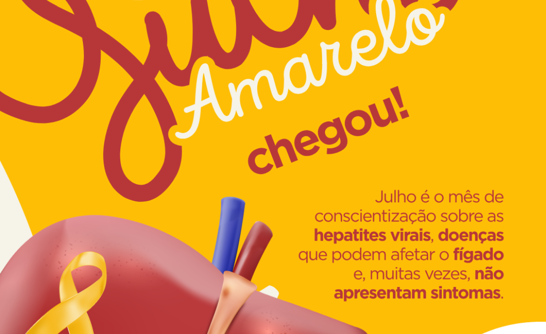 Julho Amarelo - Mês de conscientização sobre as Hepatites Virais