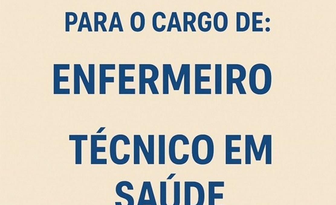 Abertura de Processo Seletivo Simplificado para Enfermeiro e Técnico em Saúde