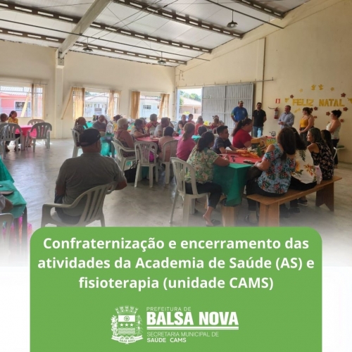 Confraternização e encerramento das atividades da Academia de Saúde (AS) e fisioterapia (unidade CAMS).