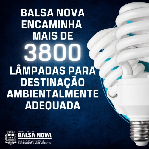 Balsa Nova encaminha mais de 3800 lâmpadas para destinação ambientalmente adequada.