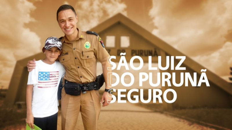 Mais Segurança para São Luiz do Purunã